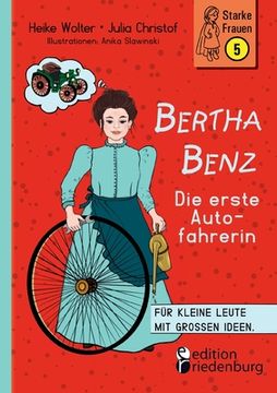 portada Bertha Benz - Die erste Autofahrerin: Für kleine Leute mit großen Ideen. (en Alemán)