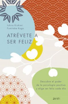 portada Atrévete a Ser Feliz / The Courage to Be Happy (in Spanish)
