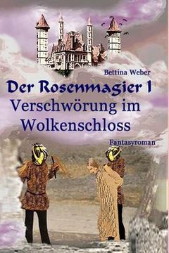 portada Der Rosenmagier I - Verschwörung im Wolkenschloss (en Alemán)