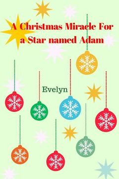 portada A Christmas miracle for a star named Adam (en Inglés)