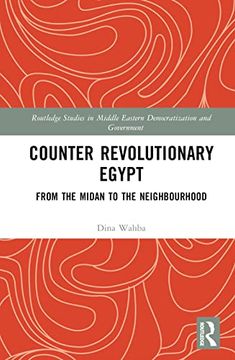 portada Counter Revolutionary Egypt (Routledge Studies in Middle Eastern Democratization and Government) 