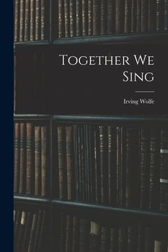 portada Together We Sing (en Inglés)