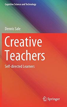 portada Creative Teachers: Self-Directed Learners (Cognitive Science and Technology) (en Inglés)