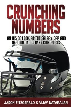 portada Crunching Numbers: An Inside Look at the Salary cap and Negotiating Player Contracts (en Inglés)