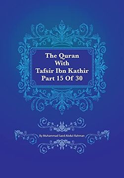 portada The Quran With Tafsir ibn Kathir Part 15 of 30: Al Israa 001 to al Kahf 074 (en Inglés)