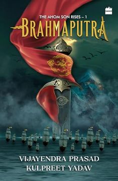 portada Brahmaputra: The Ahom Son Rises (en Inglés)