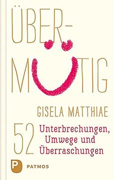 portada Übermütig: 52 Unterbrechungen, Umwege und Überraschungen (en Alemán)