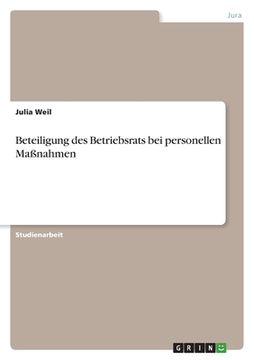 portada Beteiligung des Betriebsrats bei personellen Maßnahmen (in German)