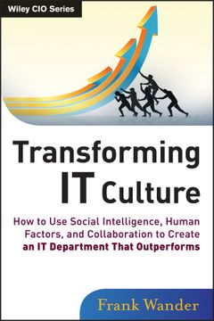 portada transforming it culture: how to use social intelligence, human factors and collaboration to create an it department that outperforms