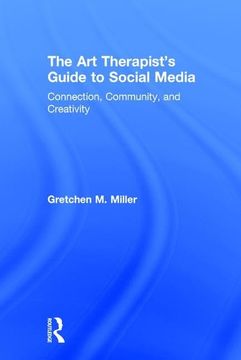 portada The Art Therapist's Guide to Social Media: Connection, Community, and Creativity (in English)
