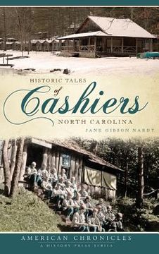 portada Historic Tales of Cashiers, North Carolina (en Inglés)