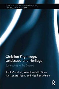 portada Christian Pilgrimage, Landscape and Heritage (Routledge Studies in Pilgrimage, Religious Travel and Tourism) (en Inglés)