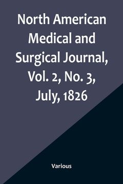 portada North American Medical and Surgical Journal, Vol. 2, No. 3, July, 1826 (in English)