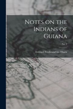 portada Notes on the Indians of Guiana; no. 2 (in English)