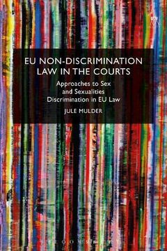 portada Eu Non-Discrimination law in the Courts: Approaches to sex and Sexualities Discrimination in eu law (en Inglés)