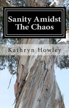 portada Sanity Amidst The Chaos: Doing Life On The Ranch (in English)