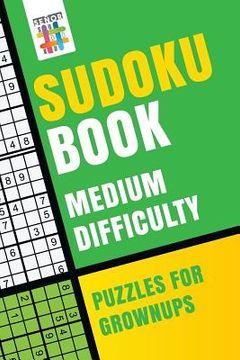 portada Sudoku Book Medium Difficulty Puzzles for Grownups (en Inglés)