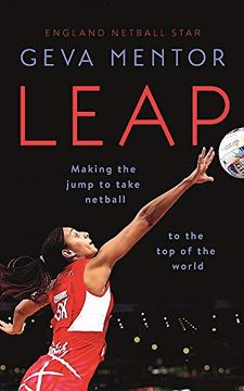portada Leap: Making the Jump to Take Netball to the top of the World (in English)