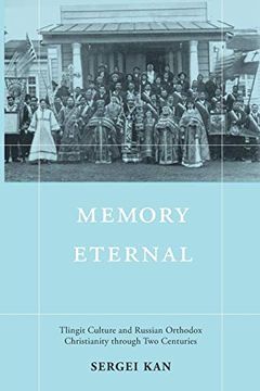 portada Memory Eternal: Tlingit Culture and Russian Orthodox Christianity Through two Centuries (en Inglés)