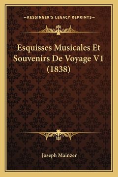 portada Esquisses Musicales Et Souvenirs De Voyage V1 (1838) (en Francés)