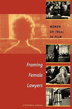 portada Framing Female Lawyers: Women on Trial in Film (en Inglés)