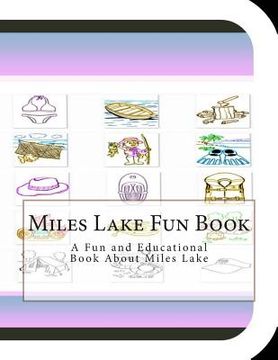 portada Miles Lake Fun Book: A Fun and Educational Book About Miles Lake