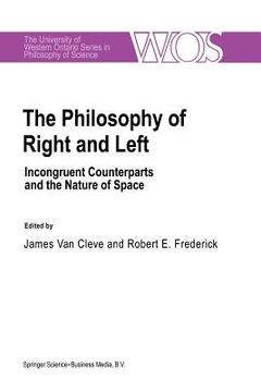 portada The Philosophy of Right and Left: Incongruent Counterparts and the Nature of Space