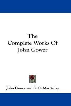 portada the complete works of john gower (en Inglés)