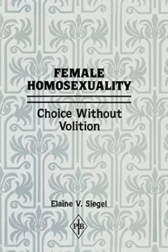 portada Female Homosexuality: Choice Without Volition (en Inglés)
