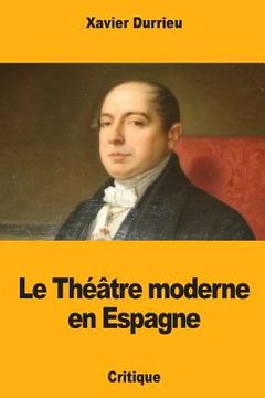 portada Le Théâtre moderne en Espagne (en Francés)