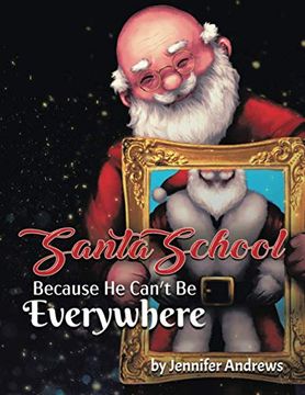 portada Santa School: Because Santa Can'T be Everywhere (en Inglés)