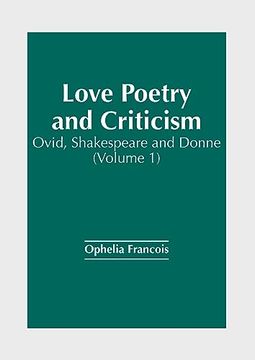 portada Love Poetry and Criticism: Ovid, Shakespeare and Donne (Volume 1) (en Inglés)