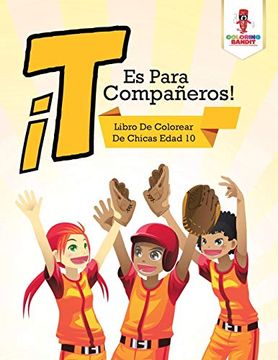 portada T es Para Compañeros!  Libro de Colorear de Chicas Edad 10