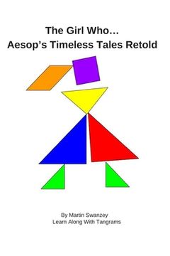 portada The Girl Who...: Aesop's Timeless Tales Retold (en Inglés)