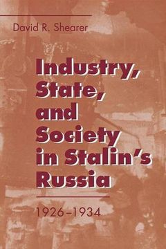 portada Industry, State, and Society in Stalin's Russia, 1926Ð1934 (in English)