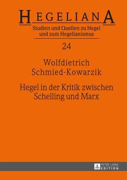 portada Hegel in der Kritik Zwischen Schelling und Marx (Hegeliana) (German Edition) [Hardcover ] (en Alemán)