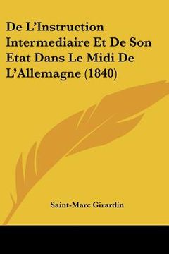 portada De L'Instruction Intermediaire Et De Son Etat Dans Le Midi De L'Allemagne (1840) (en Francés)
