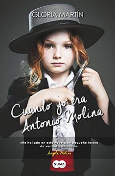 portada Cuando Yo Era Antonio Molina (fuera De Coleccion Suma) (in Spanish)