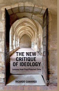 portada The New Critique of Ideology: Lessons from Post-Pinochet Chile (en Inglés)