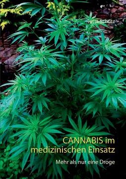 portada Cannabis im medizinischen Einsatz: Mehr als nur eine Droge (in German)