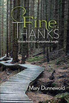 portada Fine, Thanks: Stories from the Cancerland Jungle (en Inglés)