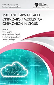 portada Machine Learning and Optimization Models for Optimization in Cloud (Chapman & Hall (en Inglés)