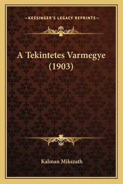 portada A Tekintetes Varmegye (1903) (en Húngaro)