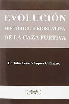 portada Evolución histórico-legislativa de la caza furtiva (Sophía)