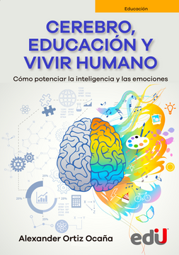 portada Cerebro, educación y vivir humano. Cómo potenciar la inteligencia y las emociones (in Spanish)