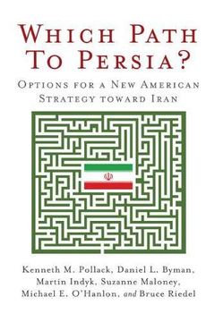 portada Which Path to Persia? Options for a new American Strategy Toward Iran (in English)