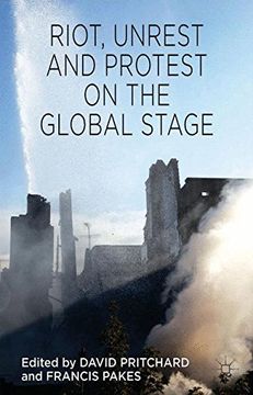 portada Riot, Unrest and Protest on the Global Stage