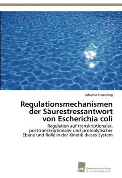 portada Regulationsmechanismen Der Saurestressantwort Von Escherichia Coli