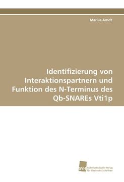 portada Identifizierung von Interaktionspartnern und Funktion des N-Terminus des Qb-SNAREs Vti1p