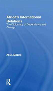 portada Africa's International Relations: The Diplomacy of Dependency and Change (en Inglés)